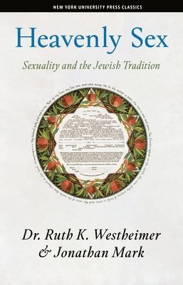 Dr. Ruth K. Westheimer, Jonathan Mark, Ruth K. Westheimer - Heavenly Sex, Inbunden