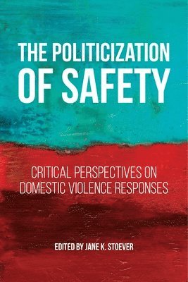 The Politicization of Safety 1