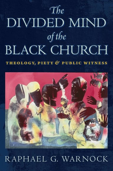 Raphael G. Warnock - Divided Mind of the Black Church, Häftad