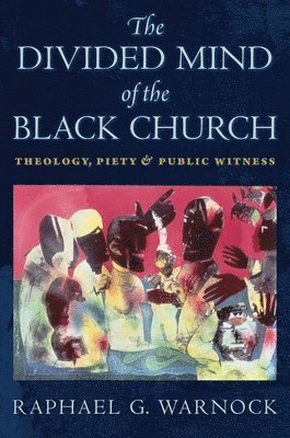 bokomslag The Divided Mind of the Black Church