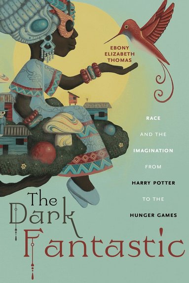 Ebony Elizabeth Thomas - Dark Fantastic, Häftad