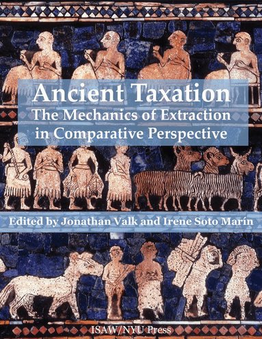 Jonathan Valk, Irene Soto Marín - Ancient Taxation, Inbunden