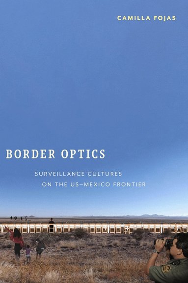 Camilla Fojas - Border Optics, Inbunden