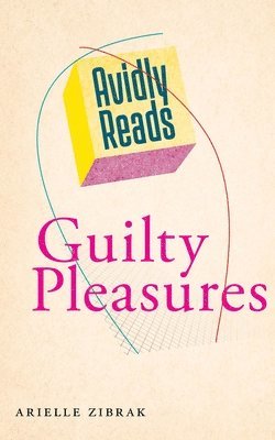 bokomslag Avidly Reads Guilty Pleasures