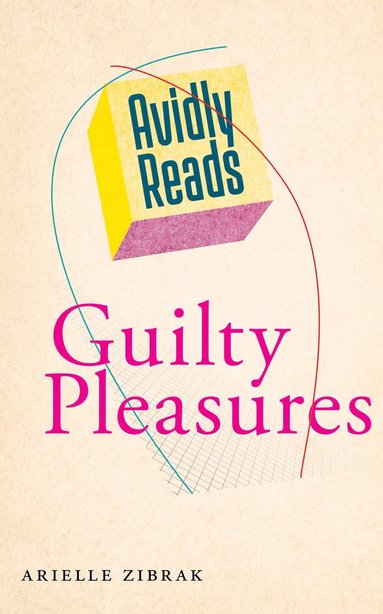 bokomslag Avidly Reads Guilty Pleasures