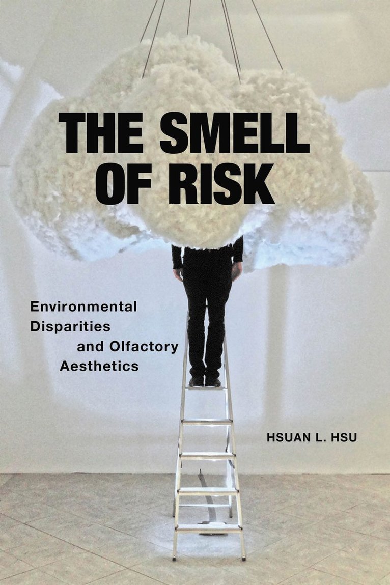 Hsuan L. Hsu - Smell of Risk, Inbunden