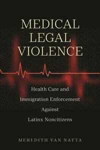 bokomslag Medical Legal Violence