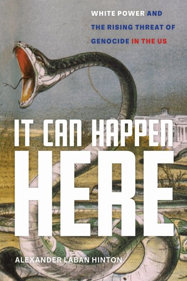 Alexander Laban Hinton - It Can Happen Here, Häftad