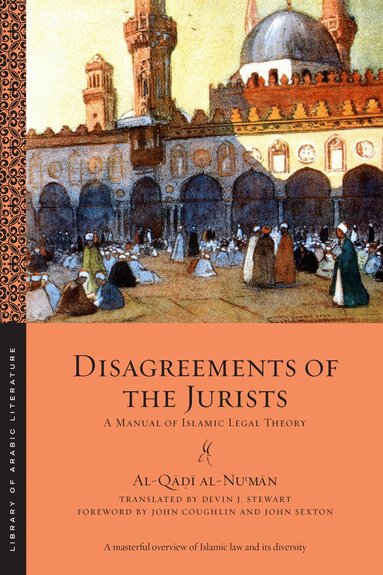 al-Qāḍī al-Nuʿmān, Devin Stewart - Disagreements of the Jurists, Häftad