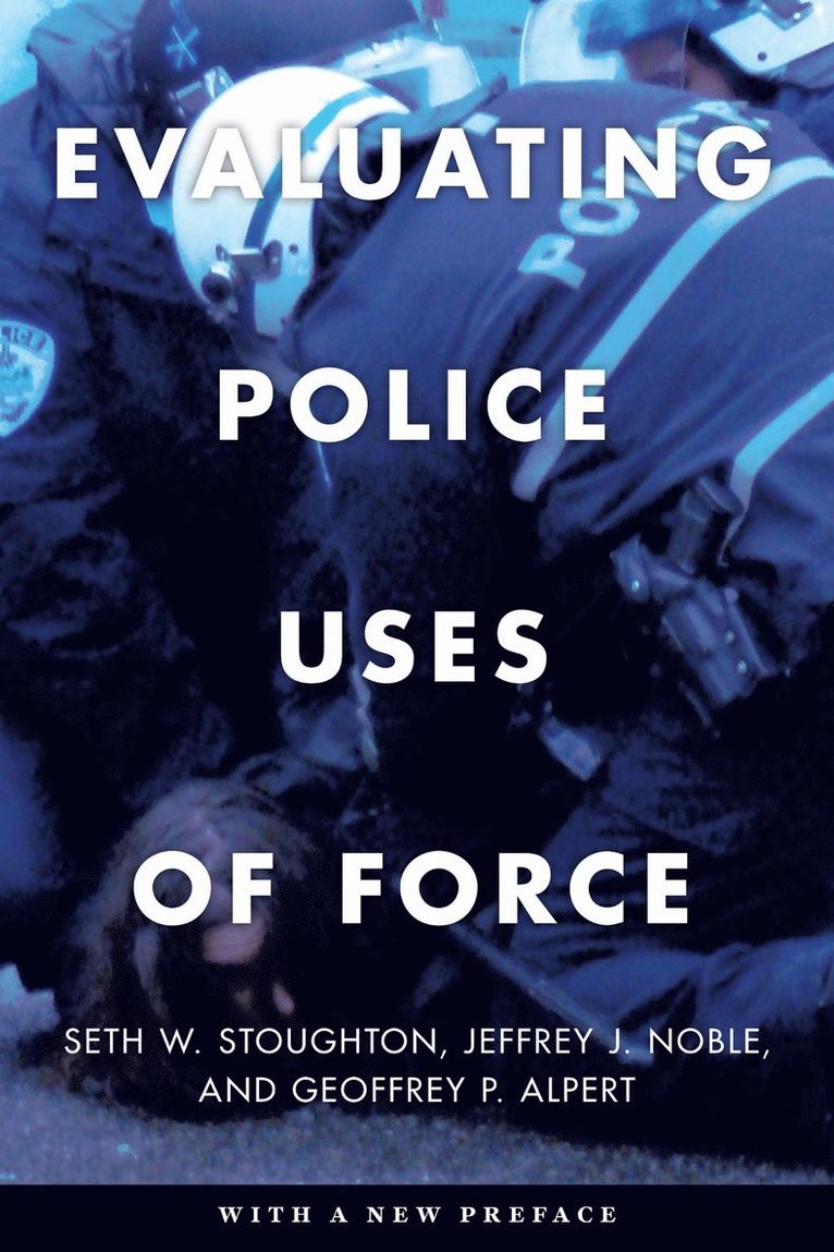 Evaluating Police Uses of Force
