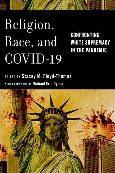 Stacey M. Floyd-Thomas - Religion, Race, and COVID-19, Inbunden