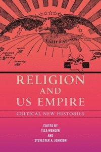 bokomslag Religion and US Empire