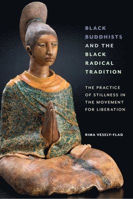 bokomslag Black Buddhists and the Black Radical Tradition