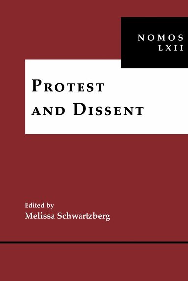 Melissa Schwartzberg - Protest and Dissent, Inbunden