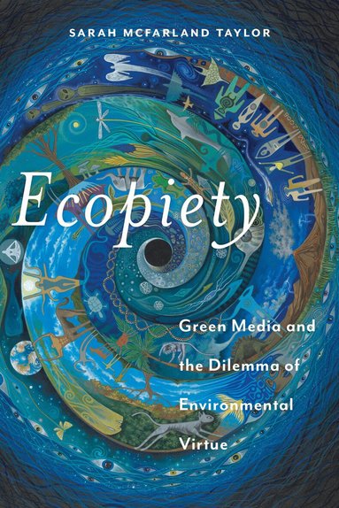 Sarah McFarland Taylor - Ecopiety, Inbunden