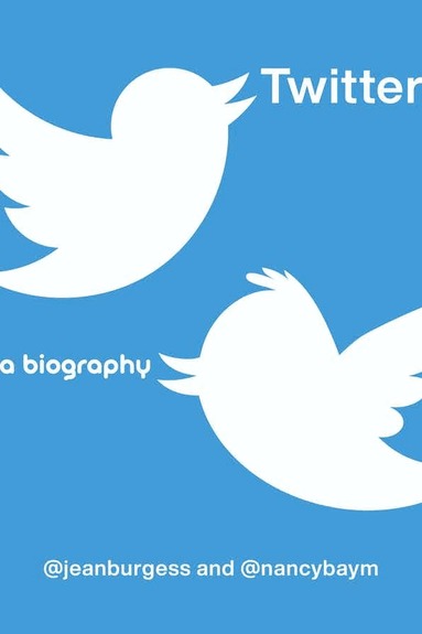 Jean Burgess, Nancy K. Baym - Twitter, Inbunden