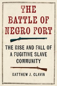 bokomslag The Battle of Negro Fort