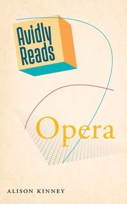 Alison Kinney - Avidly Reads Opera, Inbunden