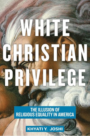 bokomslag White Christian Privilege