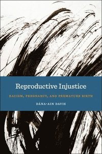 bokomslag Reproductive Injustice