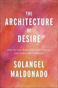 bokomslag The Architecture of Desire