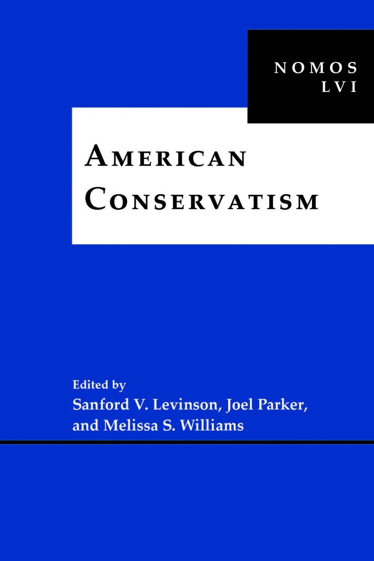 Sanford V. Levinson, Melissa S. Williams, Joel Parker - American Conservatism, Inbunden