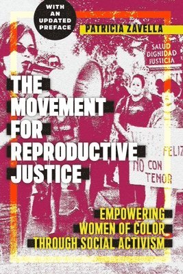 Patricia Zavella - Movement for Reproductive Justice, Häftad