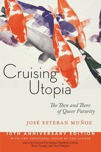 bokomslag Cruising Utopia, 10th Anniversary Edition