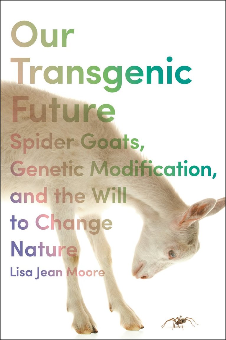 Lisa Jean Moore - Our Transgenic Future, Häftad
