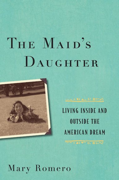 Mary Romero - Maid's Daughter, Häftad