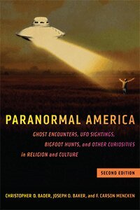 Christopher D. Bader, Joseph O. Baker, F. Carson Mencken - Paranormal America (second Edition), Häftad