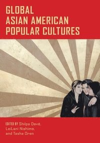 bokomslag Global Asian American Popular Cultures