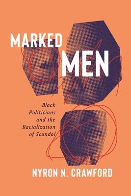 Nyron N. Crawford - Marked Men, Inbunden