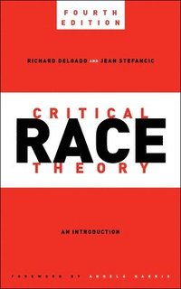 bokomslag Critical Race Theory, Fourth Edition: An Introduction
