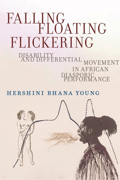 Hershini Bhana Young - Falling, Floating, Flickering, Inbunden