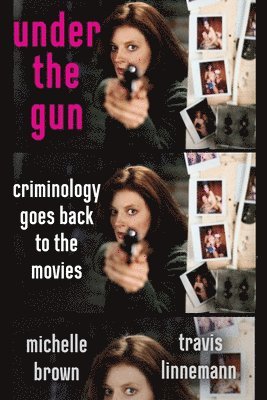 Michelle Brown, Travis Linnemann - Under the Gun, Häftad