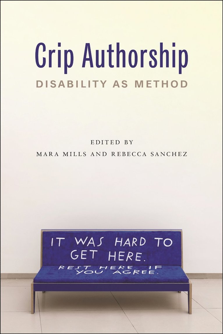 Mara Mills, Rebecca Sanchez - Crip Authorship, Inbunden