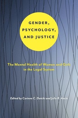 Gender, Psychology, and Justice 1