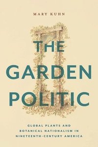 bokomslag The Garden Politic