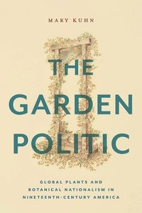 bokomslag The Garden Politic