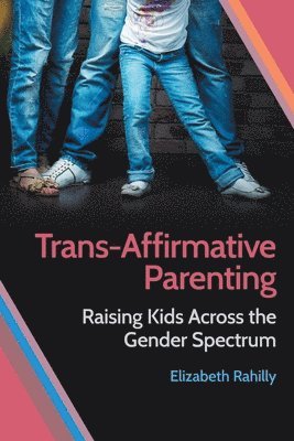 bokomslag Trans-Affirmative Parenting