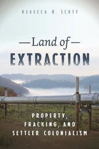 bokomslag Land of Extraction