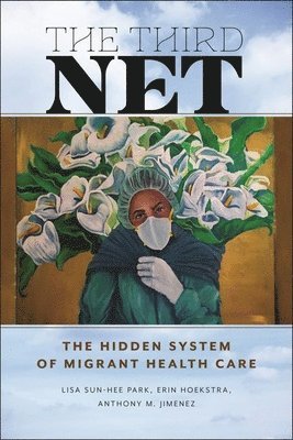 Lisa Sun-Hee Park, Erin Hoekstra, Anthony M. Jimenez - Third Net, Inbunden
