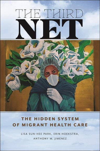 Lisa Sun-Hee Park, Erin Hoekstra, Anthony M. Jimenez - Third Net, Häftad