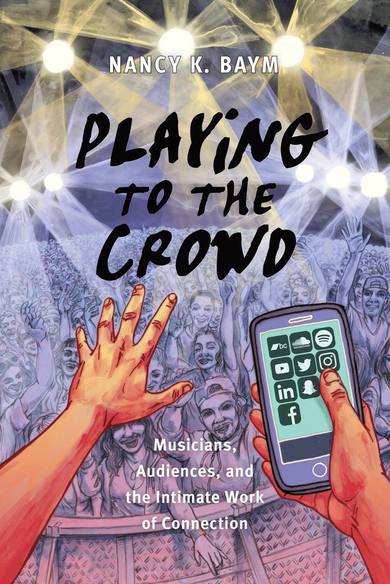 Nancy K. Baym - Playing to the Crowd, Häftad