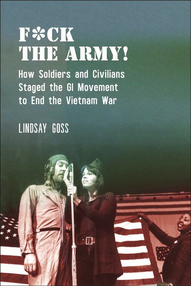Lindsay Goss - F*ck the Army!, Häftad