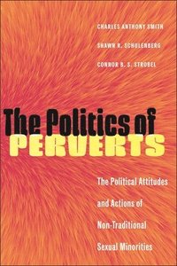 bokomslag The Politics of Perverts