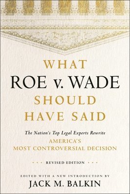 What Roe v. Wade Should Have Said 1