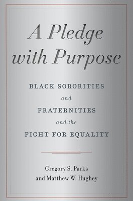 Gregory S. Parks, Matthew W. Hughey - Pledge with Purpose, Inbunden