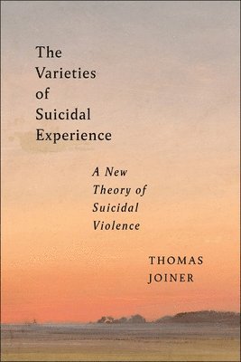 bokomslag The Varieties of Suicidal Experience